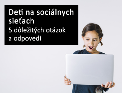 Deti na sociálnych sieťach: Päť dôležitých otázok a ešte dôležitejších odpovedí