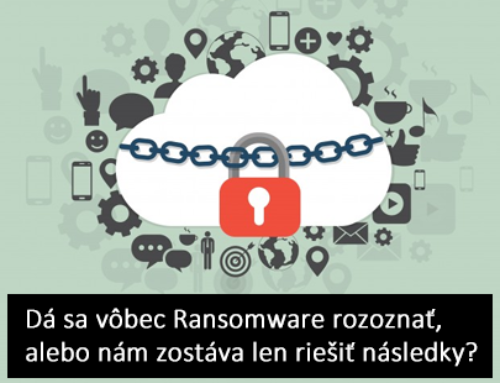 Dá sa vôbec Ransomware rozoznať, alebo nám zostáva len riešiť následky?